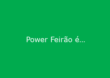 Power Feirão é destaque da agenda de negócios da região, dias 17 e 18